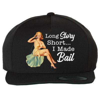 Long Story Short I Made Bail Wool Snapback Cap