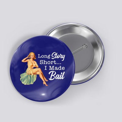 Long Story Short I Made Bail Button