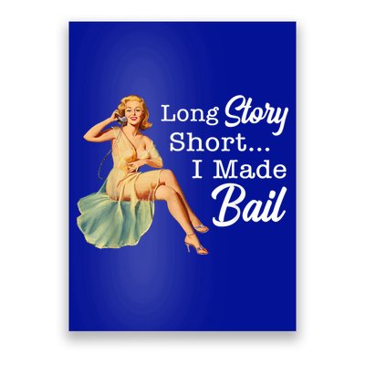 Long Story Short I Made Bail Poster