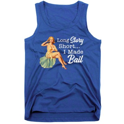 Long Story Short I Made Bail Tank Top