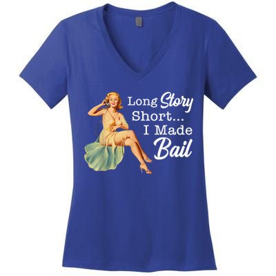 Long Story Short I Made Bail Women's V-Neck T-Shirt