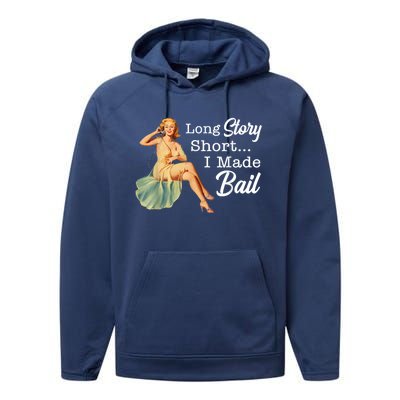 Long Story Short I Made Bail Performance Fleece Hoodie