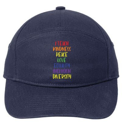 Lgbtq Support Teach Kindness Peace Love Equality Diversity Gift 7-Panel Snapback Hat