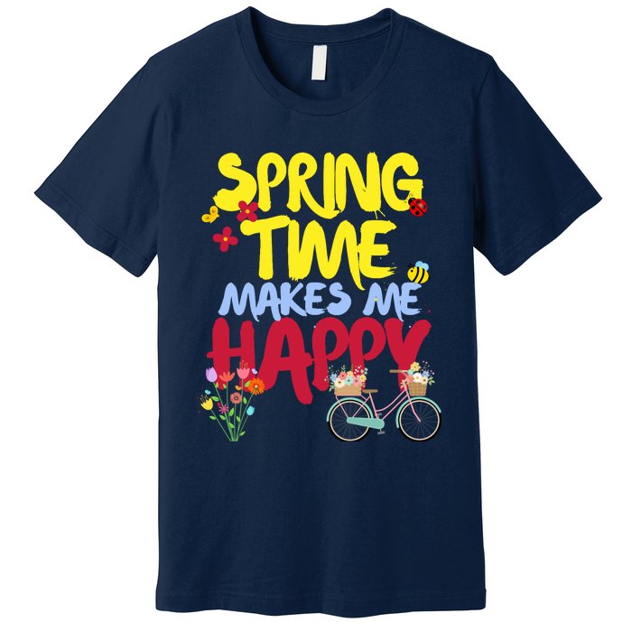 Ladies Spring Time Makes Me Happy Cute Summer Weather Tops Premium T-Shirt