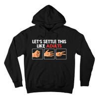 Lets Settle This Like Adults Funny Rock Paper Scissor Tall Hoodie