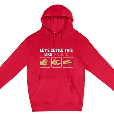 Lets Settle This Like Adults Funny Rock Paper Scissor Premium Pullover Hoodie