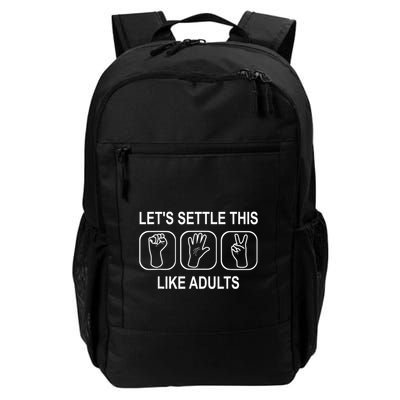 LetS Settle This Like Adults Rock Paper Scissors Champion Daily Commute Backpack