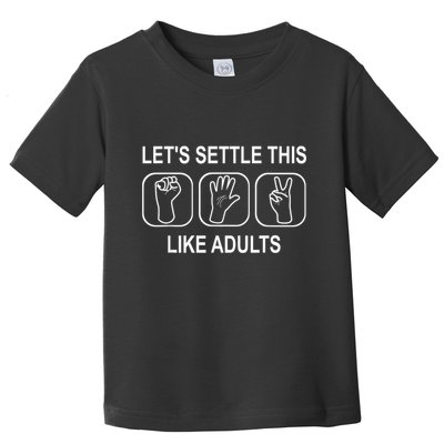 LetS Settle This Like Adults Rock Paper Scissors Champion Toddler T-Shirt