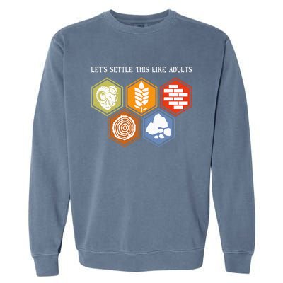 LetS Settle This Like Adults Tabletop Game Board Gaming Garment-Dyed Sweatshirt