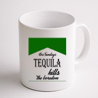 Los Sunday Tequila Kills The Boredom Green Coffee Mug