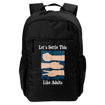 LetS Settle This Like Adults Rock Paper Scissors Humor Daily Commute Backpack