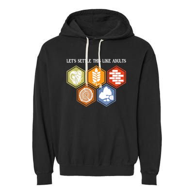 LetS Settle This Like Adults Tabletop Game Board Gaming Garment-Dyed Fleece Hoodie