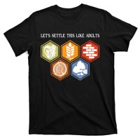 LetS Settle This Like Adults Tabletop Game Board Gaming T-Shirt