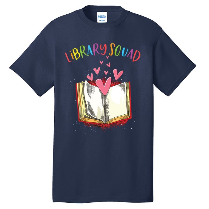 Library Squad Teacher Book Lovers Librarian Funny Tall T-Shirt