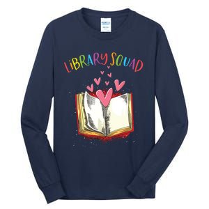 Library Squad Teacher Book Lovers Librarian Funny Tall Long Sleeve T-Shirt