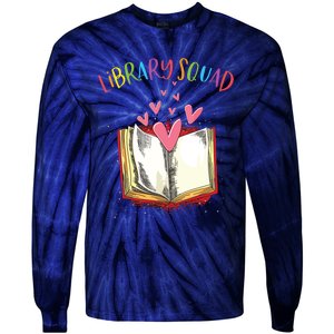 Library Squad Teacher Book Lovers Librarian Funny Tie-Dye Long Sleeve Shirt