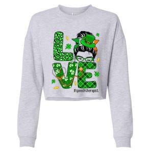 Love Speech Therapist Life Messy Bun Saint Patrick's Day Cropped Pullover Crew