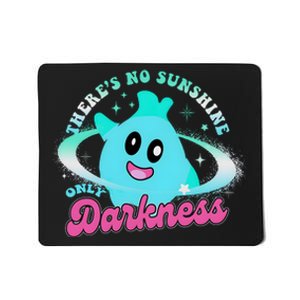 Luma Star ThereS No Sunshine Only Darkness Mousepad