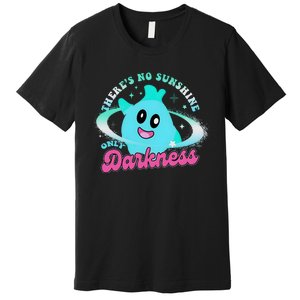 Luma Star ThereS No Sunshine Only Darkness Premium T-Shirt