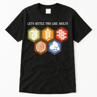 Let's Settle This Like Adults Tabletop Game Board Gaming Tall T-Shirt