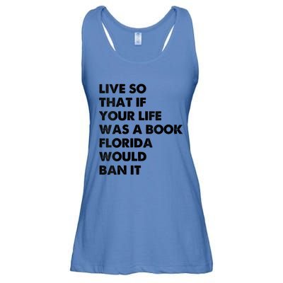 Live So That If Your Life Was A Book Florida Would Ban It Ladies Essential Flowy Tank