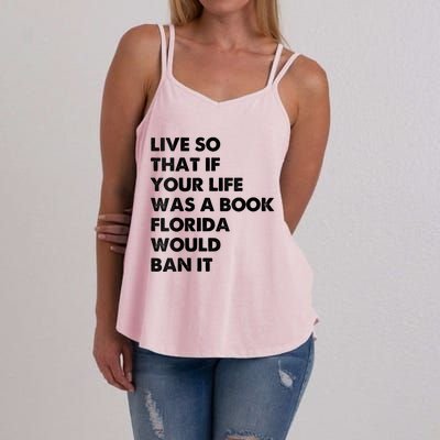 Live So That If Your Life Was A Book Florida Would Ban It Women's Strappy Tank