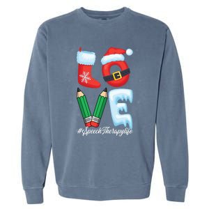 Love Speech Therapist Life Speech Therapy Slp Christmas Gift Garment-Dyed Sweatshirt