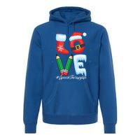 Love Speech Therapist Life Speech Therapy Slp Christmas Gift Premium Hoodie