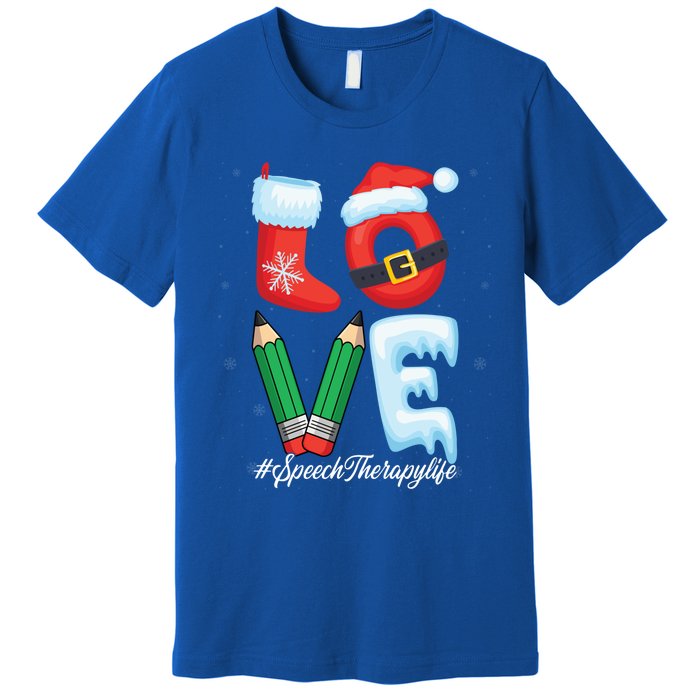 Love Speech Therapist Life Speech Therapy Slp Christmas Gift Premium T-Shirt