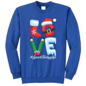 Love Speech Therapist Life Speech Therapy Slp Christmas Gift Tall Sweatshirt