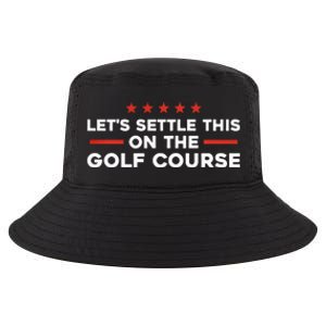 LetS Settle This On The Golf Course Trump Biden Debate Cool Comfort Performance Bucket Hat