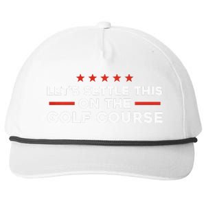 LetS Settle This On The Golf Course Trump Biden Debate Snapback Five-Panel Rope Hat