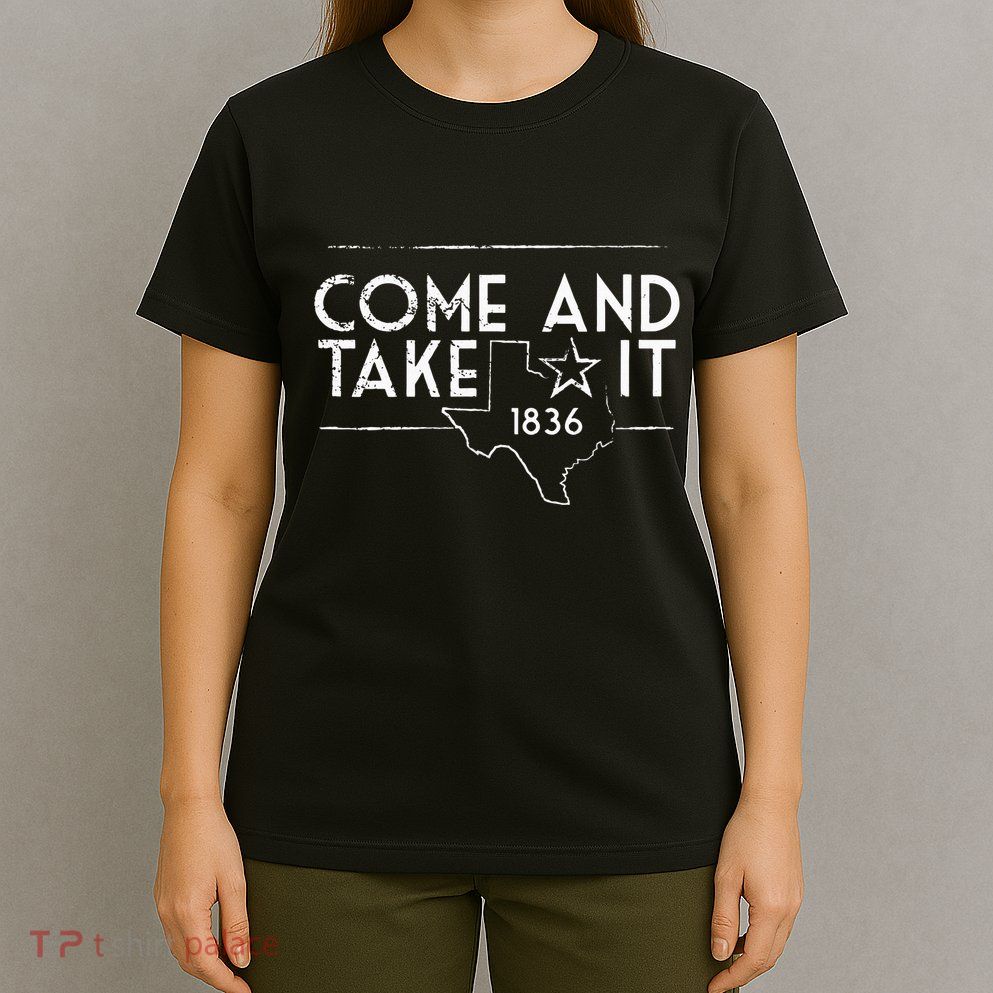 Lone Star Texas Come And Take It 1836 T-Shirt
