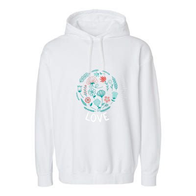 Love Save The Planet Mother Earth Environtalist Gift Garment-Dyed Fleece Hoodie