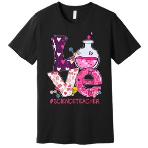 Love Science Teacher Valentine's Day Teacherlife Outfits Premium T-Shirt