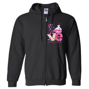 Love Science Teacher Valentine's Day Teacherlife Outfits Full Zip Hoodie