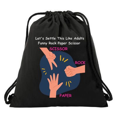LetS Settle This Like Adults Funny Rock Paper Scissor Drawstring Bag