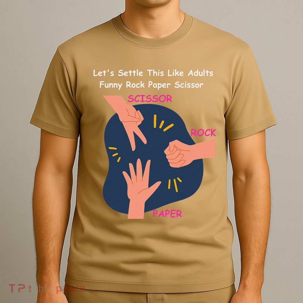 LetS Settle This Like Adults Funny Rock Paper Scissor T-Shirt
