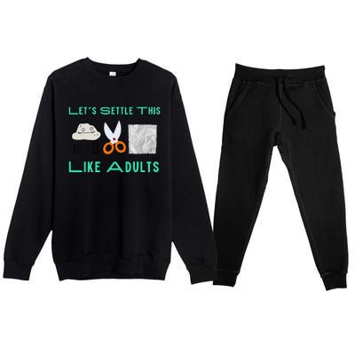 LetS Settle This Like Adults Funny Rock Paper Scissor Premium Crewneck Sweatsuit Set