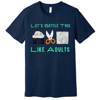 LetS Settle This Like Adults Funny Rock Paper Scissor Premium T-Shirt