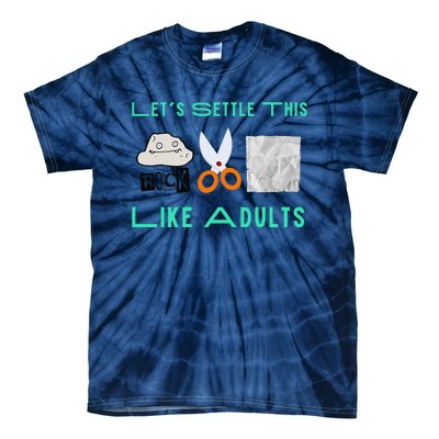 LetS Settle This Like Adults Funny Rock Paper Scissor Tie-Dye T-Shirt