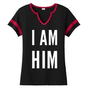 Lit Statement Top I Am Him Gift For Sports Fans I Am Him Ladies Halftime Notch Neck Tee