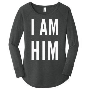 Lit Statement Top I Am Him Gift For Sports Fans I Am Him Women's Perfect Tri Tunic Long Sleeve Shirt