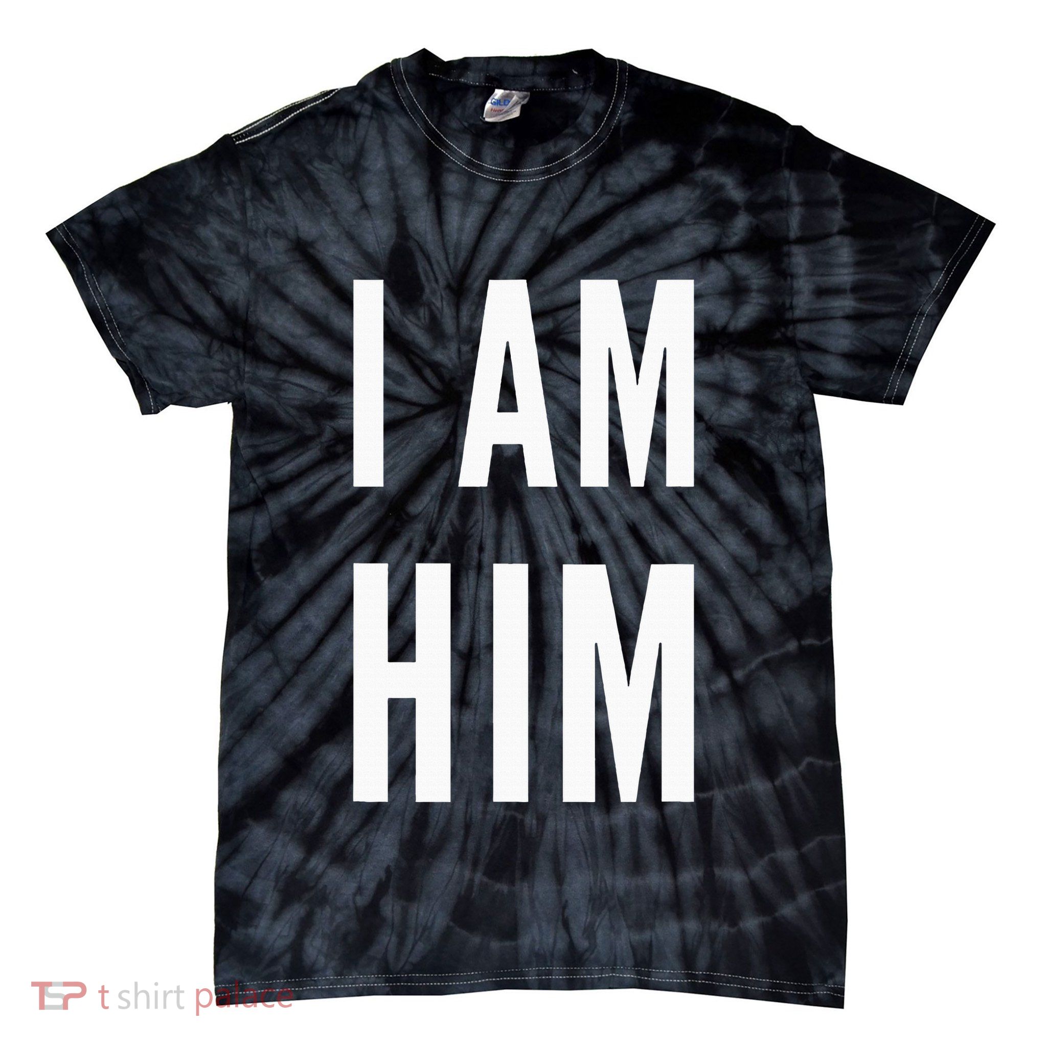 Lit Statement Top I Am Him Gift For Sports Fans I Am Him Tie-Dye T-Shirt