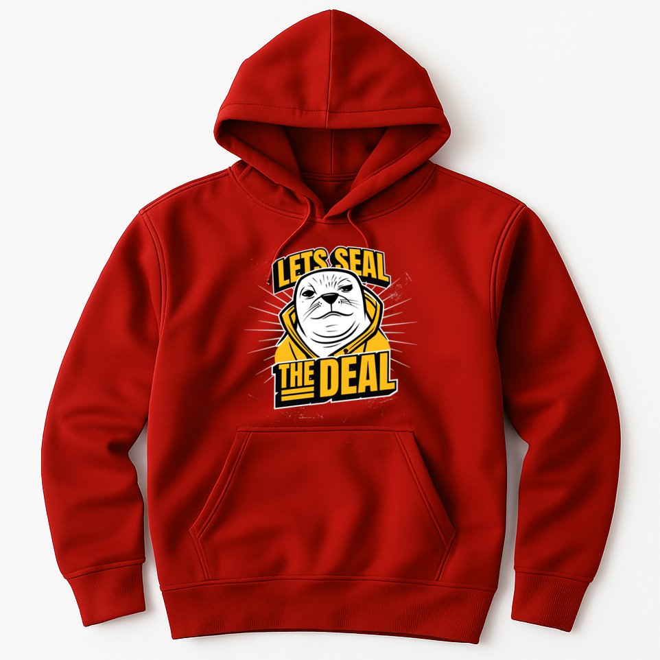 Lets Seal The Deal Hoodie