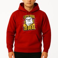 Lets Seal The Deal Hoodie