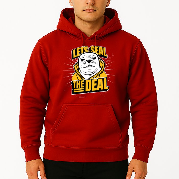 Lets Seal The Deal Hoodie