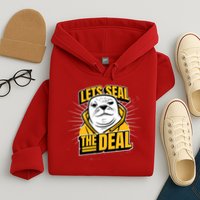 Lets Seal The Deal Hoodie