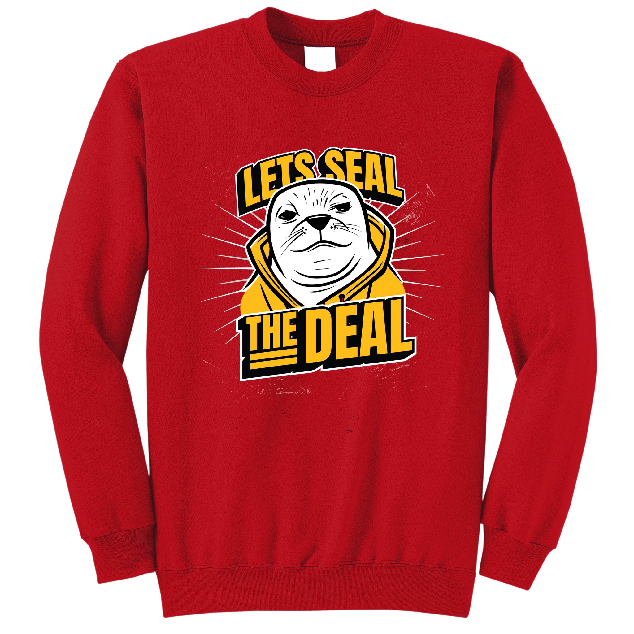 Lets Seal The Deal Sweatshirt