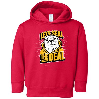Lets Seal The Deal Toddler Hoodie